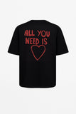 All You Need Print T-Shirt
