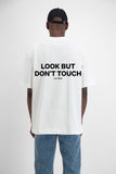 DONT TOUCH PRINT T-SHIRT