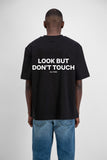 DONT TOUCH PRINT T-SHIRT