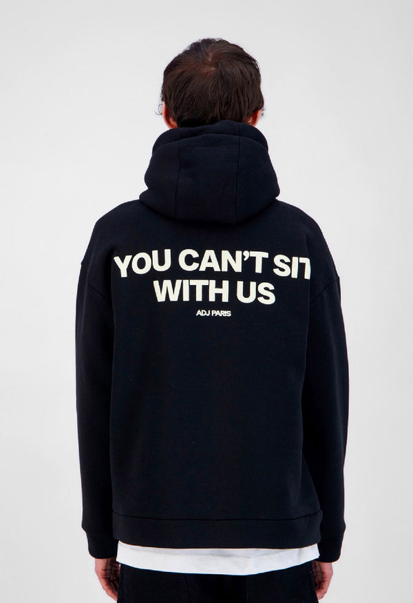 YOU CANT SIT PRINT HOODIE